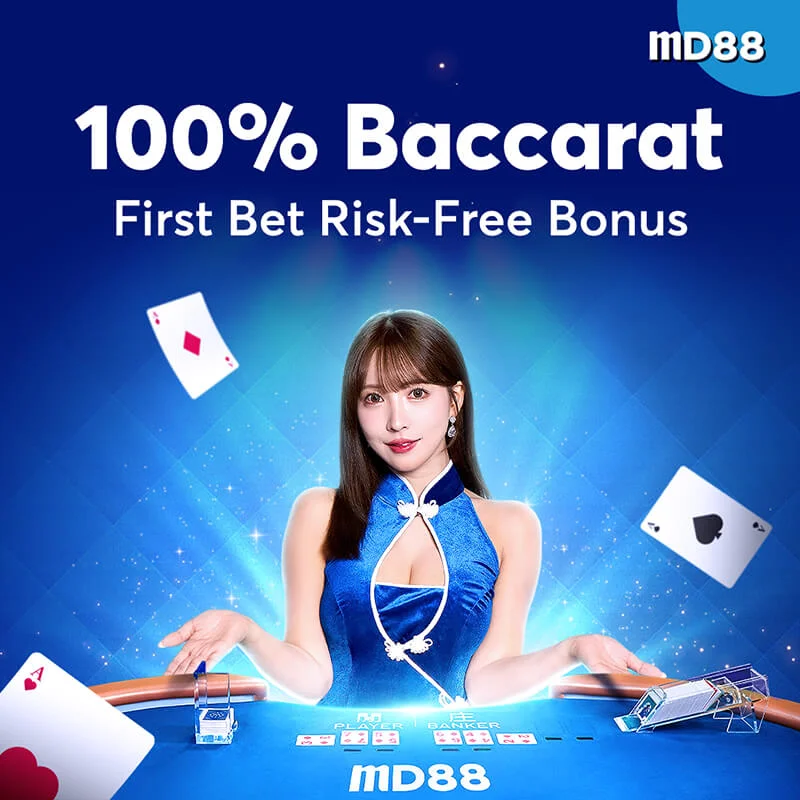 MD88 100% Baccarat First Bet Risk-Free Bonus